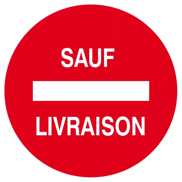 Panneau rond "sens interdit, sauf livraison" Vinyle adhésif