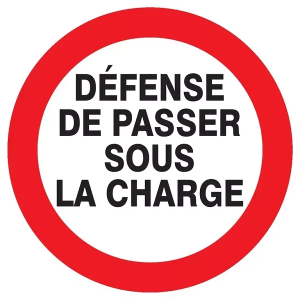 Panneau "Défense de passer sous la charge" PS Choc