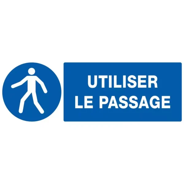 Panneau rectangulaire "utiliser le passage"